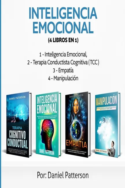 Inteligencia Emocional (4 libros en 1): Consejos para Mejorar tus Relaciones y el de la Inteligencia Emocional. - Paperback