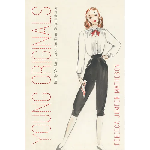 Young Originals: Emily Wilkens and the Teen Sophisticate - Paperback