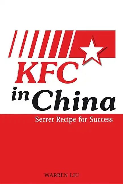 KFC in China: Secret Recipe for Success - Paperback