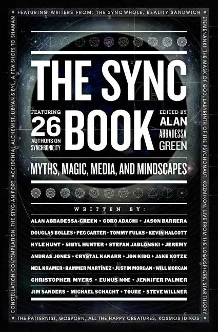 The Sync Book: Myths, Magic, Media, and Mindscapes: 26 Authors on Synchronicity - Paperback