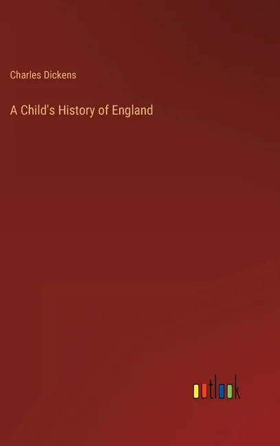 A Child's History of England - Hardcover