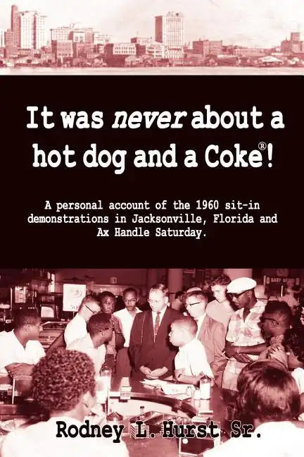 It Was Never About a Hotdog and a Coke - Paperback