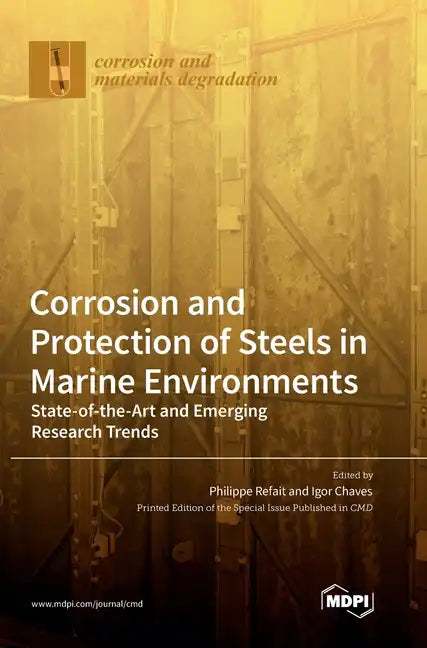 Corrosion and Protection of Steels in Marine Environments: State-of-the-Art and Emerging Research Trends - Hardcover