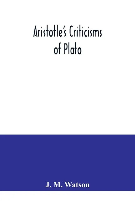 Aristotle's criticisms of Plato - Paperback