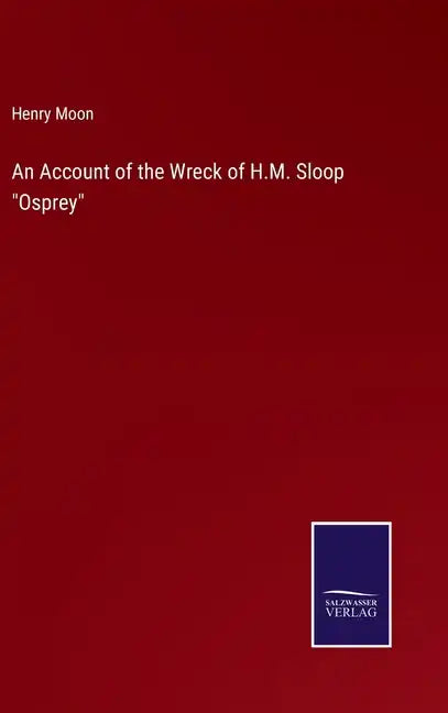 An Account of the Wreck of H.M. Sloop 