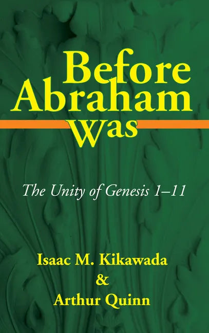 Before Abraham Was: The Unity of Genesis 1-11 - Paperback