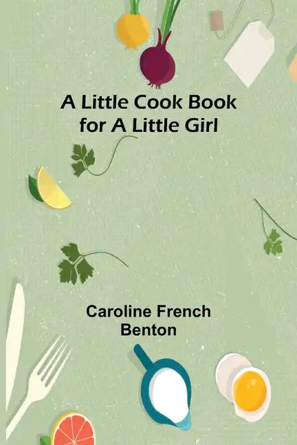A little cook book for a little girl - Paperback