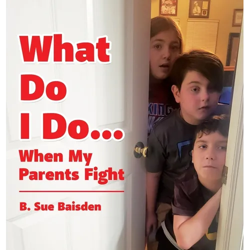 What Do I Do...: When My Parents Fight - Hardcover