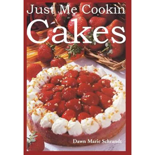 Just Me Cookin Cakes - Hardcover
