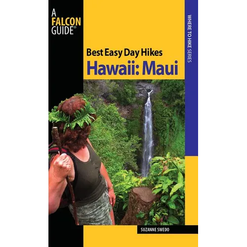 Best Easy Day Hikes Hawaii: Maui - Paperback