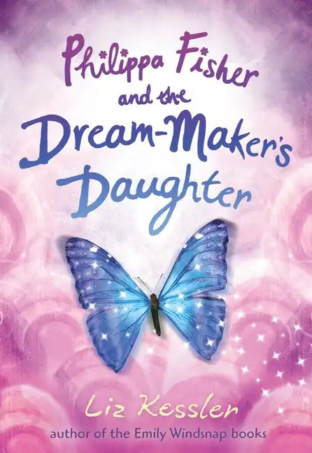 Philippa Fisher and the Dream-Maker's Daughter - Hardcover