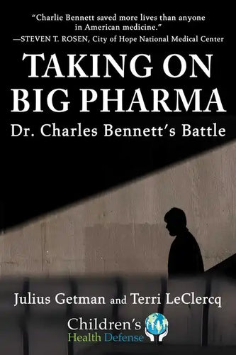 Taking on Big Pharma: Dr. Charles Bennett's Battle - Hardcover
