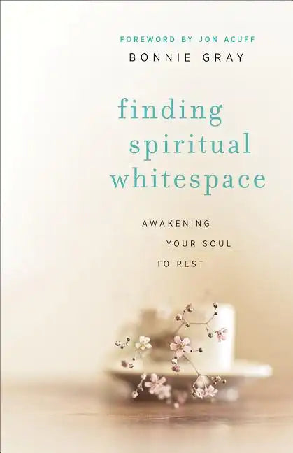 Finding Spiritual Whitespace: Awakening Your Soul to Rest - Paperback