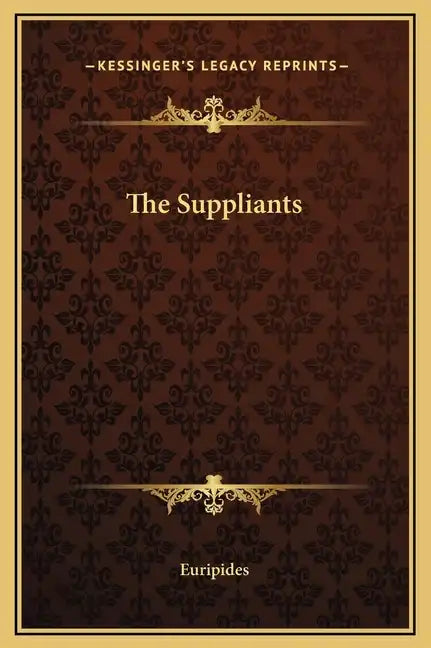 The Suppliants - Hardcover