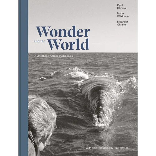 Wonder and the World: A Childhood Among the Species - Hardcover