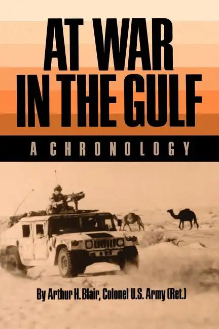 At War in the Gulf: A Chronology - Paperback