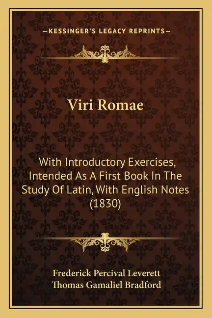 Viri Romae: With Introductory Exercises, Intended as a First Book in the Study of Latin, with English Notes (1830) - Paperback