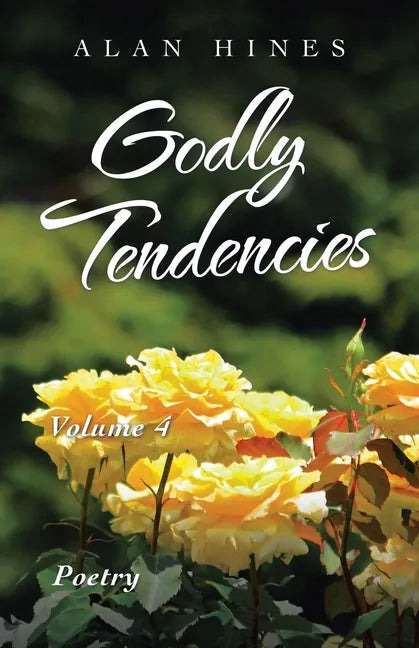 Godly Tendencies: Volume 4 - Paperback