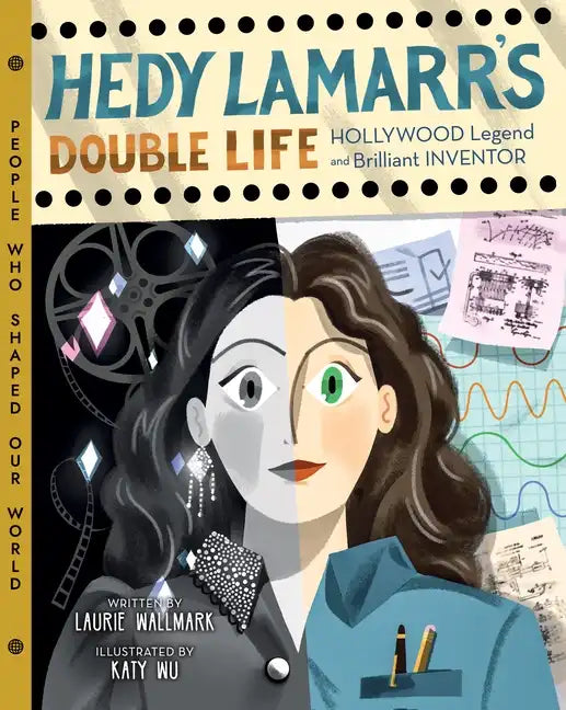 Hedy Lamarr's Double Life: Hollywood Legend and Brilliant Inventor - Hardcover