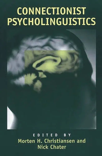 Connectionist Psycholinguistics - Paperback