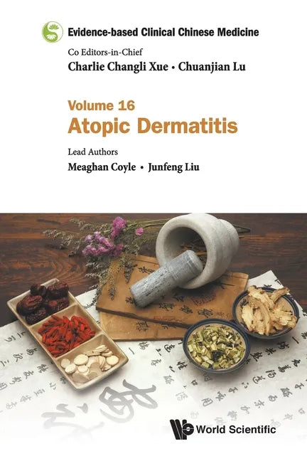 Evidence-Based Clinical Chinese Medicine - Volume 16: Atopic Dermatitis - Paperback