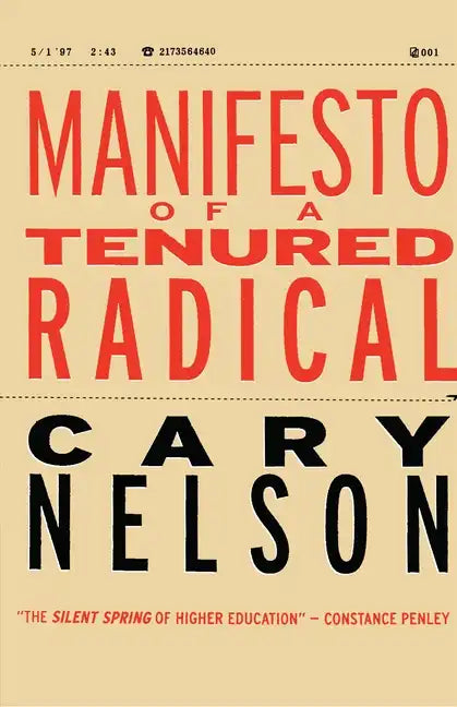 Manifesto of a Tenured Radical - Paperback