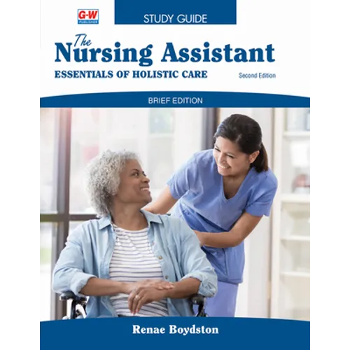 The Nursing Assistant, Brief Edition: Essentials of Holistic Care - Paperback