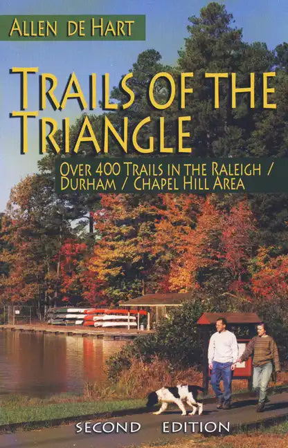 Trails of the Triangle: Over 400 Trails in the Raleigh/Durham/Chapel Hill Area - Paperback
