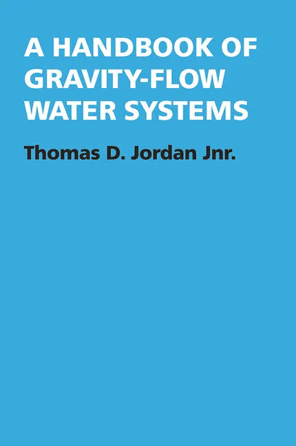 A Handbook of Gravity-Flow Water Systems - Paperback