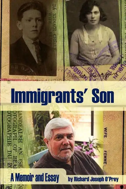 Immigrants' Son: A Memoir and Essay - Paperback