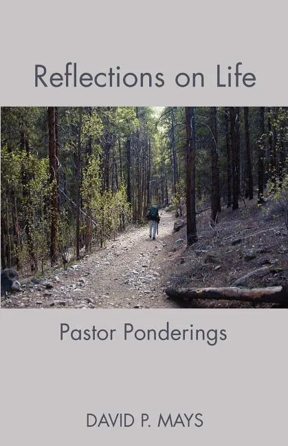 Reflections on Life: Pastor Ponderings - Paperback