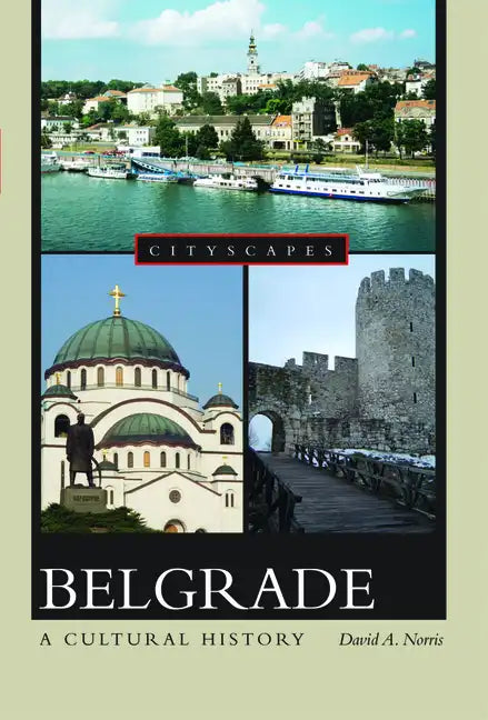 Belgrade: A Cultural History - Paperback