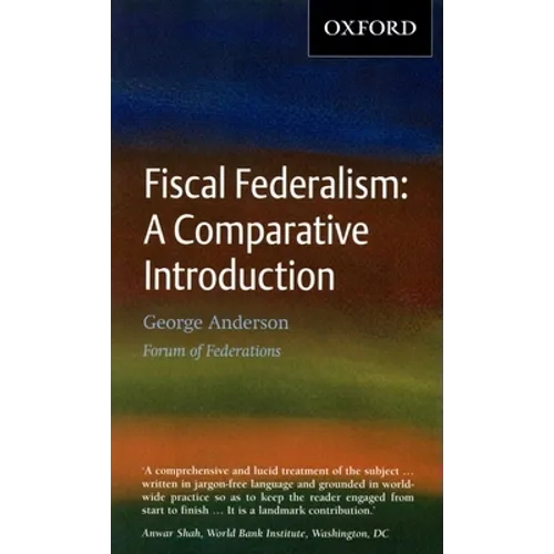 Fiscal Federalism: A Comparative Introduction - Paperback