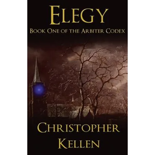 Elegy: Book One of the Arbiter Codex - Paperback