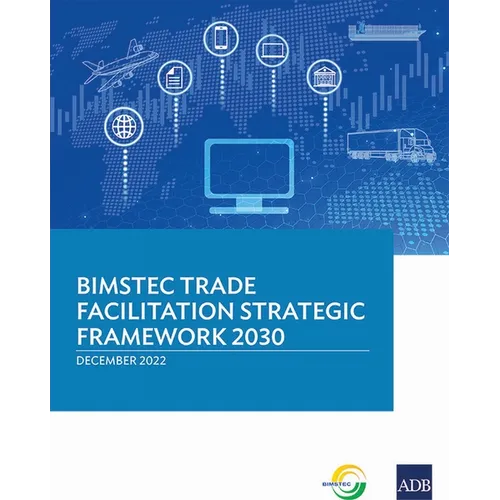 Bimstec Trade Facilitation Strategic Framework 2030 - Paperback