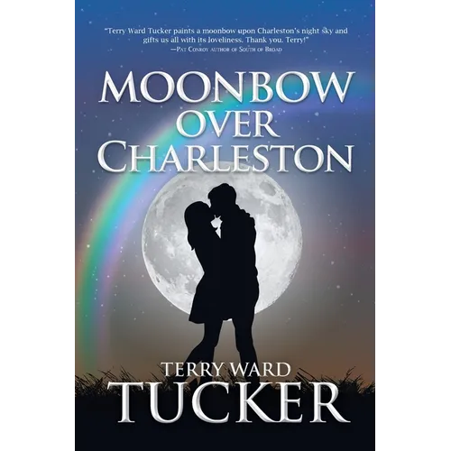 Moonbow Over Charleston - Paperback
