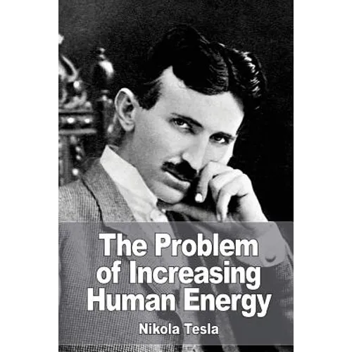 The Problem of Increasing Human Energy - Paperback