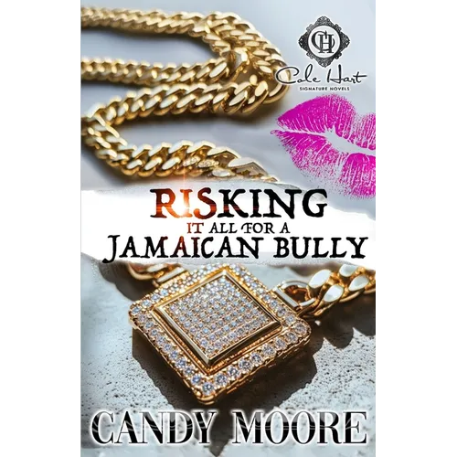Risking It All For A Jamaican Bully - Paperback