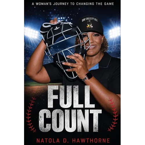 Full Count: A Woman's Journey to Changing the Game - Paperback