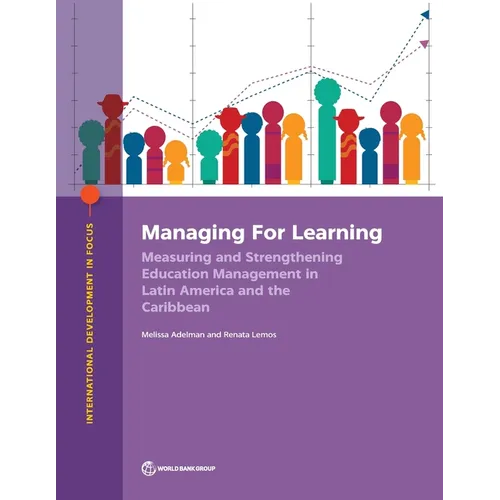 Managing for Learning: Measuring and Strengthening Education Management in Latin America and the Caribbean - Paperback