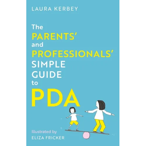 The Parents' and Professionals' Simple Guide to PDA - Paperback