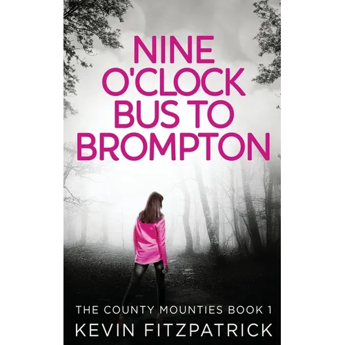 Nine O'Clock Bus To Brompton - Hardcover