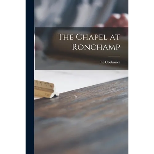 The Chapel at Ronchamp