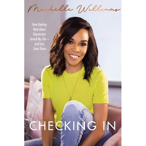 Checking in: How Getting Real about Depression Saved My Life---And Can Save Yours - Hardcover