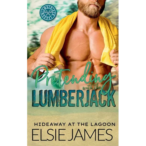 Pretending with the Lumberjack - Paperback