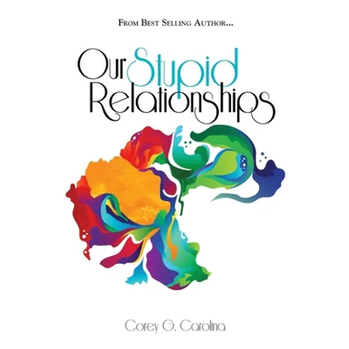 Our Stupid Relationships - Paperback