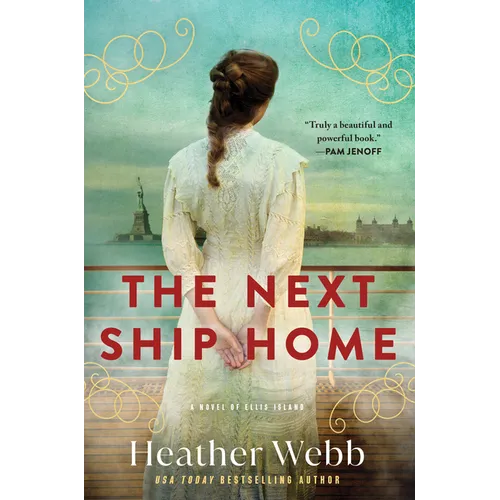 The Next Ship Home: A Novel of Ellis Island - Hardcover