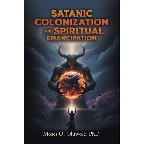 Satanic Colonization and Spiritual Emancipation - Paperback