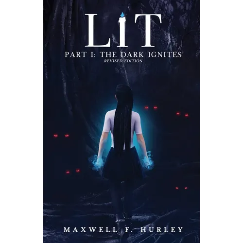 LiT: Part 1 - The Dark Ignites - Paperback