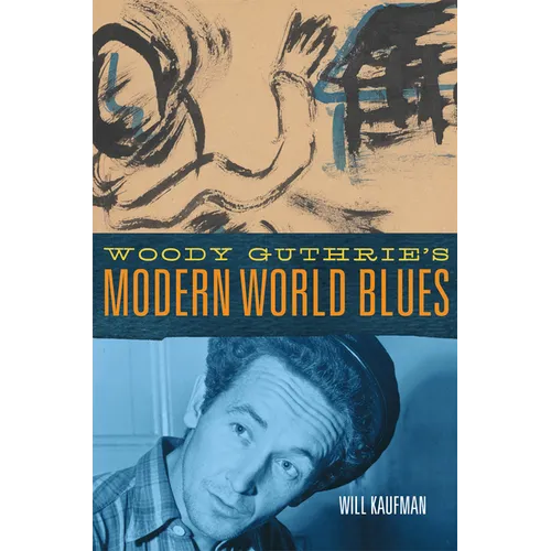Woody Guthrie's Modern World Blues: Volume 3 - Hardcover